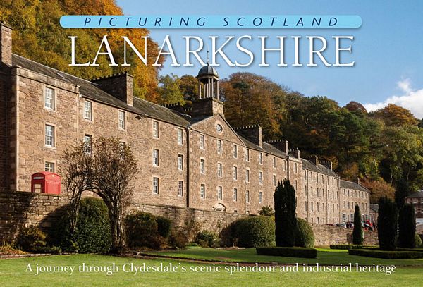 Lanarkshire - Picturing Scotland