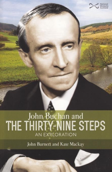 John Buchan & the Thirty Nine Steps - An Exploration