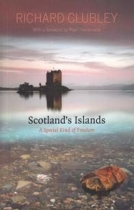 Scotland's Islands: A Special Kind of Freedom