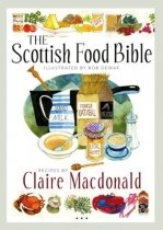 Scottish Food Bible: Claire Macdonald