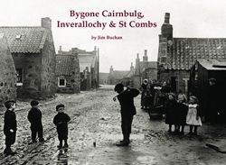 Bygone Cairnbulg, Inverallochy & St Comb