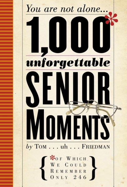 1000 Unforgettable Senior Moments